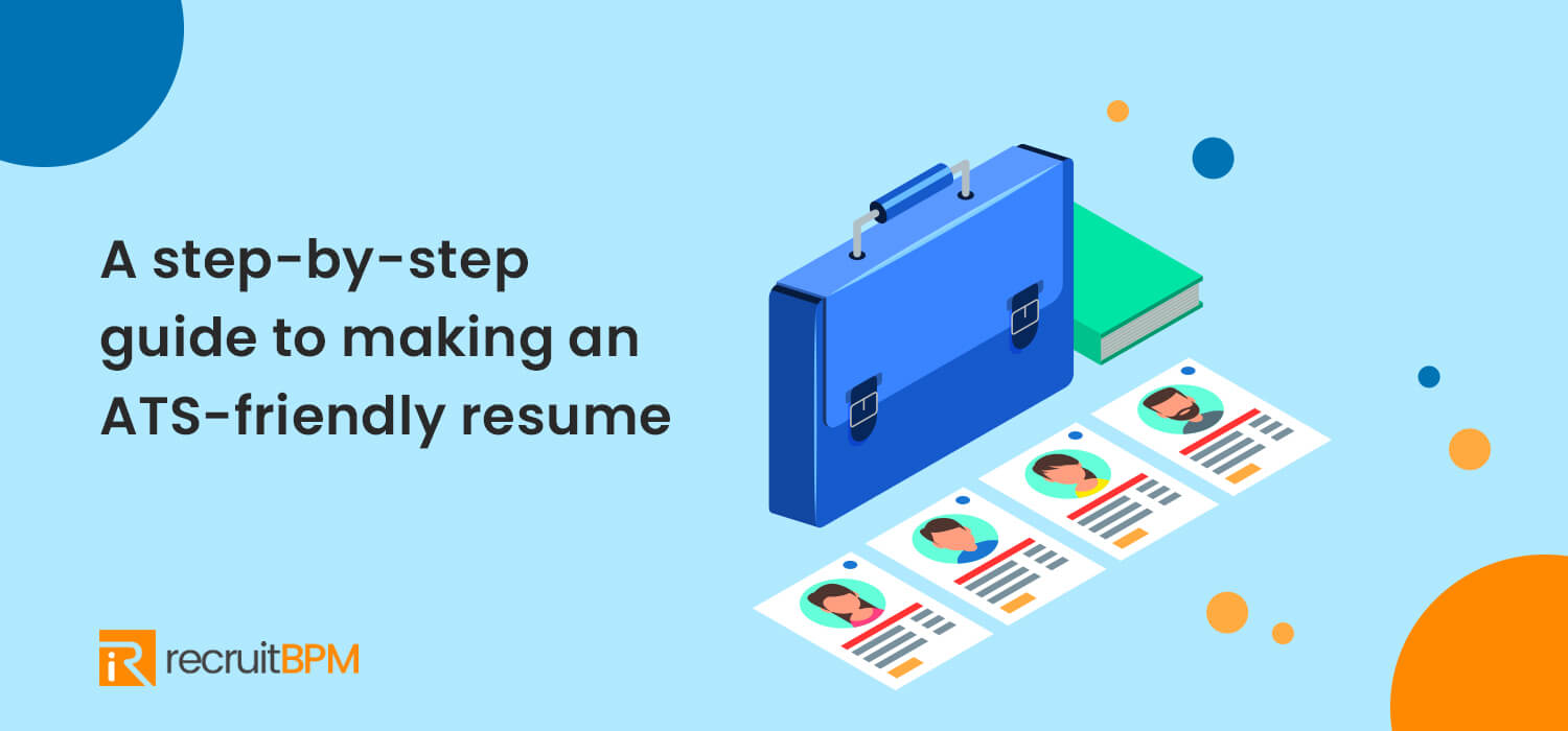 a-step-by-step-guide-to-making-an-ats-friendly-resume-recruitbpm