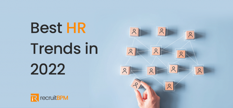 Explore Emerging HR Trends in 2022 | RecruitBPM | RecruitBPM