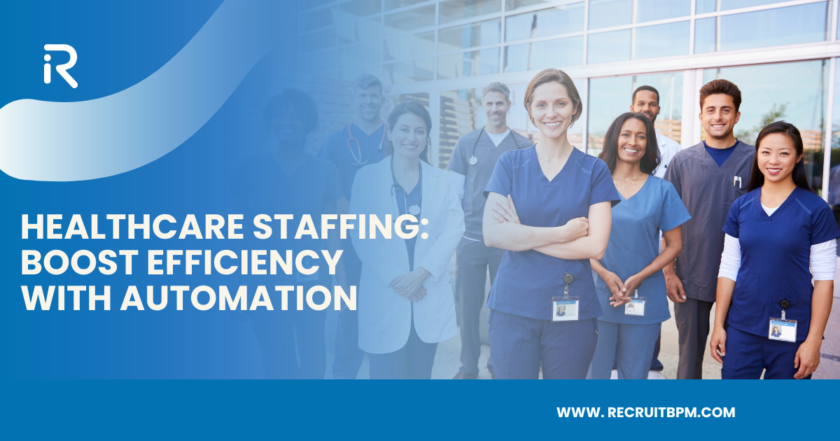 Healthcare Staffing: Boost Efficiency with Automation