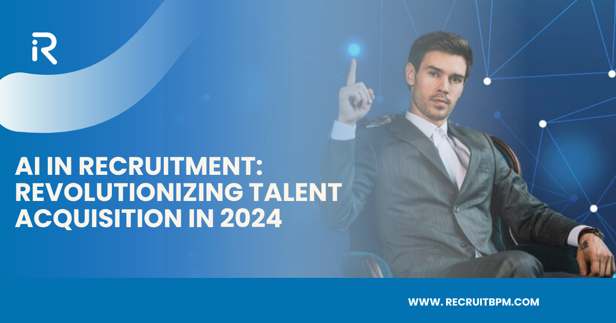 AI in Recruitment: Revolutionizing Talent Acquisition in 2024