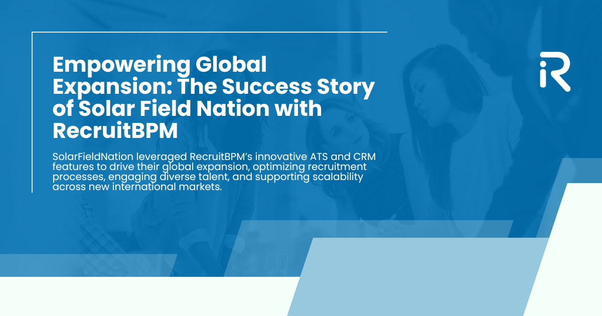 ﻿Empowering Global Expansion: Success Story of Solar Field Nation with RecruitBPM