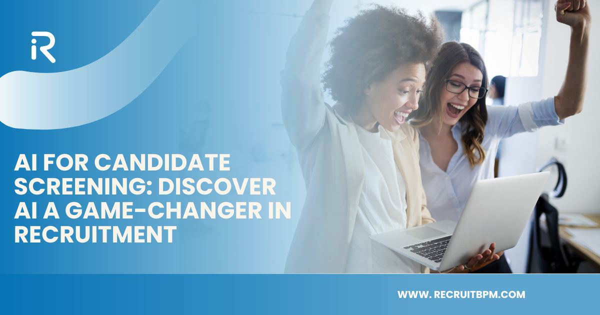 AI for Candidate Screening: Discover AI a Game-Changer in Recruitment