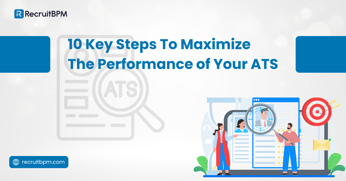 10 Key Steps To Maximize The Performance of Your ATS