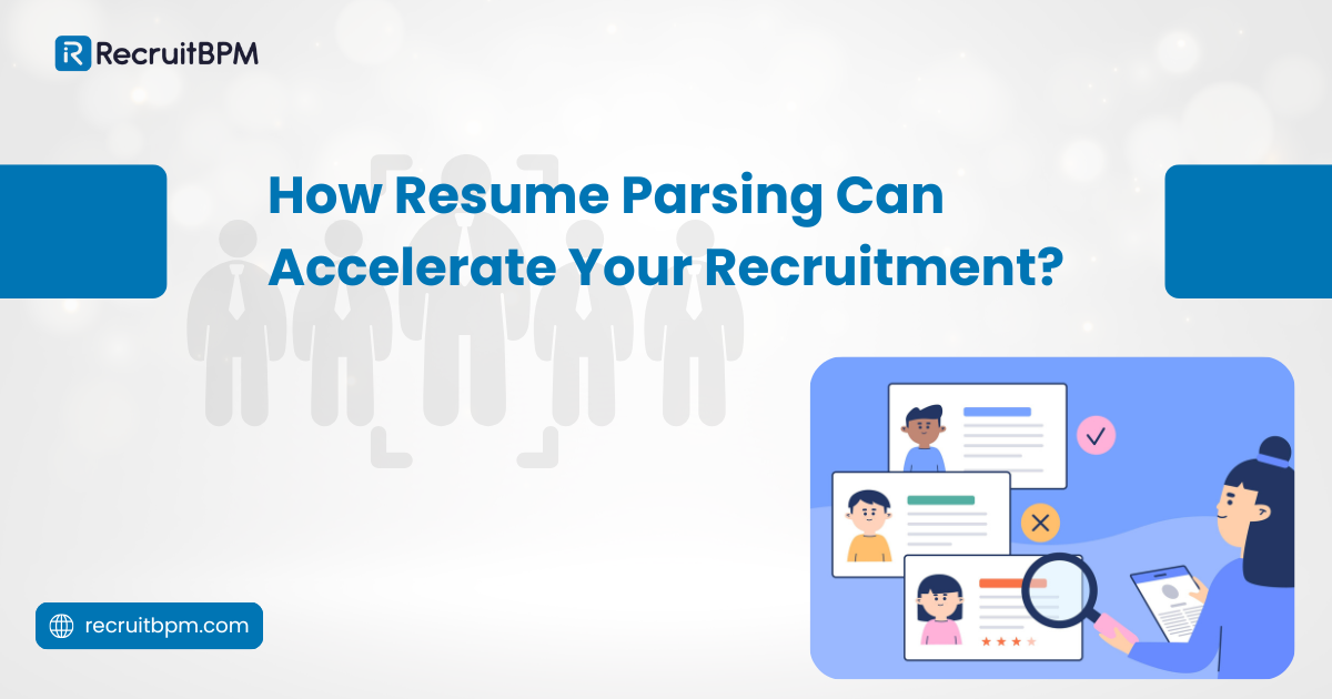 How Resume Parsing Can Accelerate Your Recruitment?