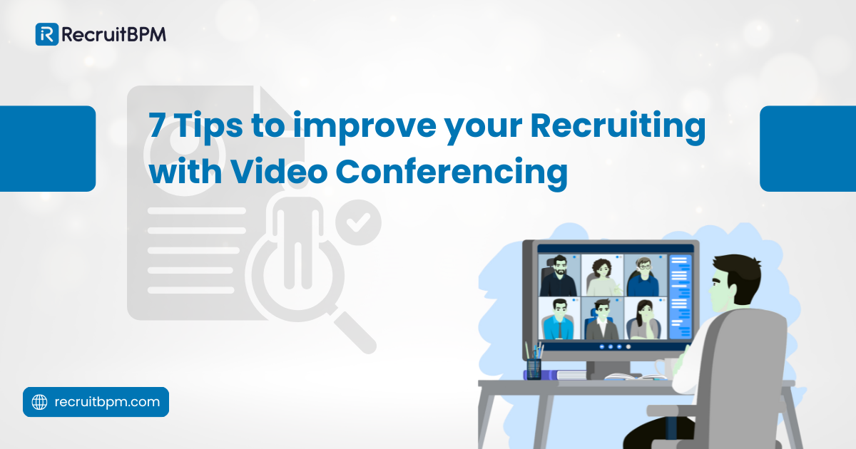 7 Tips to improve your Recruiting with Video Conferencing