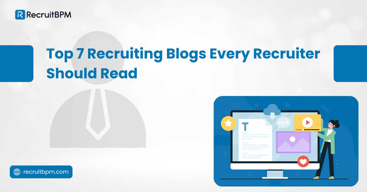 Top 7 Recruiting Blogs Every Recruiter Should Read