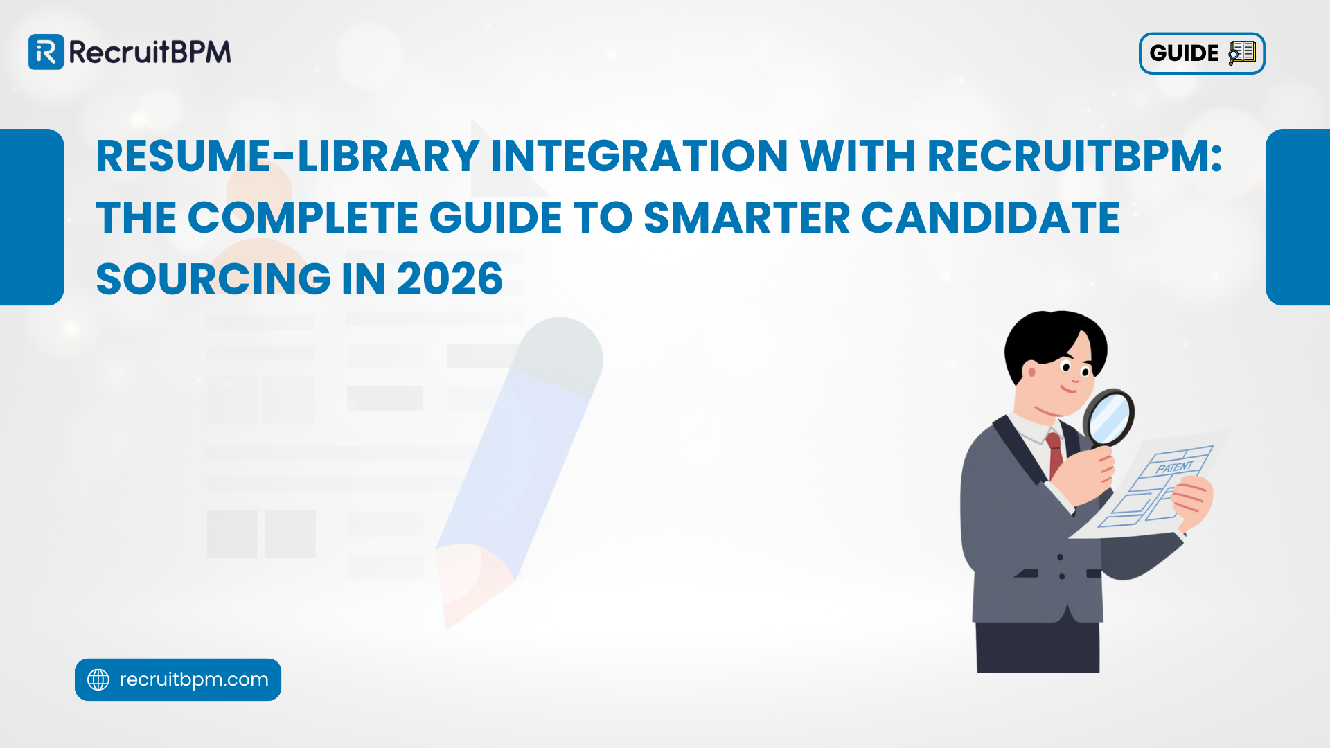 Resume-Library Integration With RecruitBPM: The Complete Guide to Smarter Candidate Sourcing in 2026