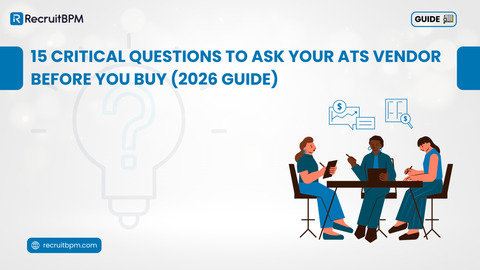 15 Critical Questions to Ask Your ATS Vendor Before You Buy | RecruitBPM