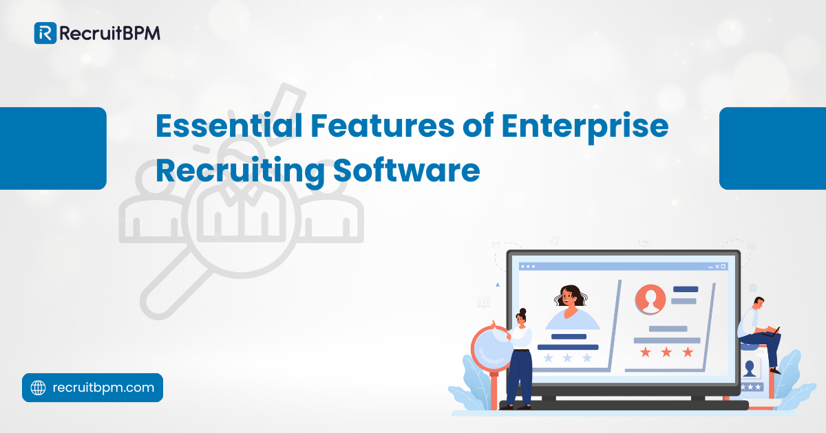 Essential Features of Enterprise Recruiting Software