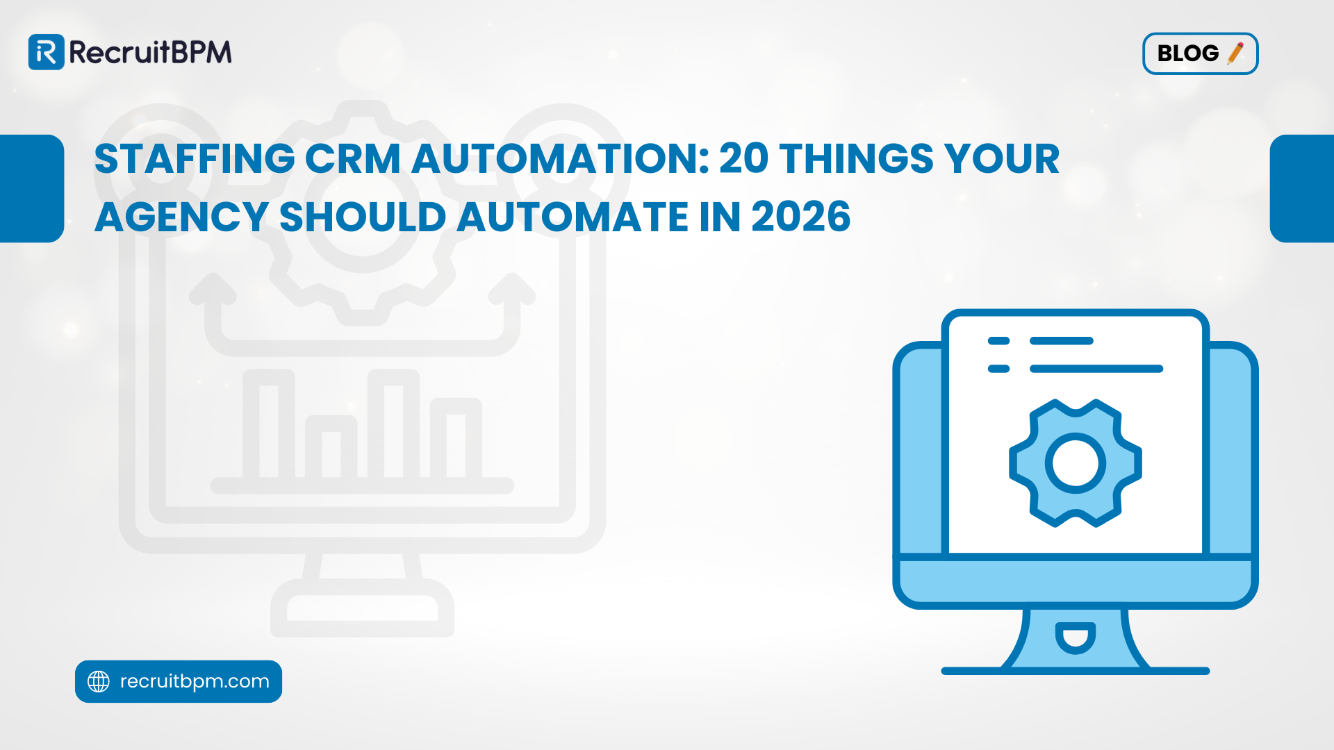 Staffing CRM Automation: 20 Things Your Agency Should Automate in 2026