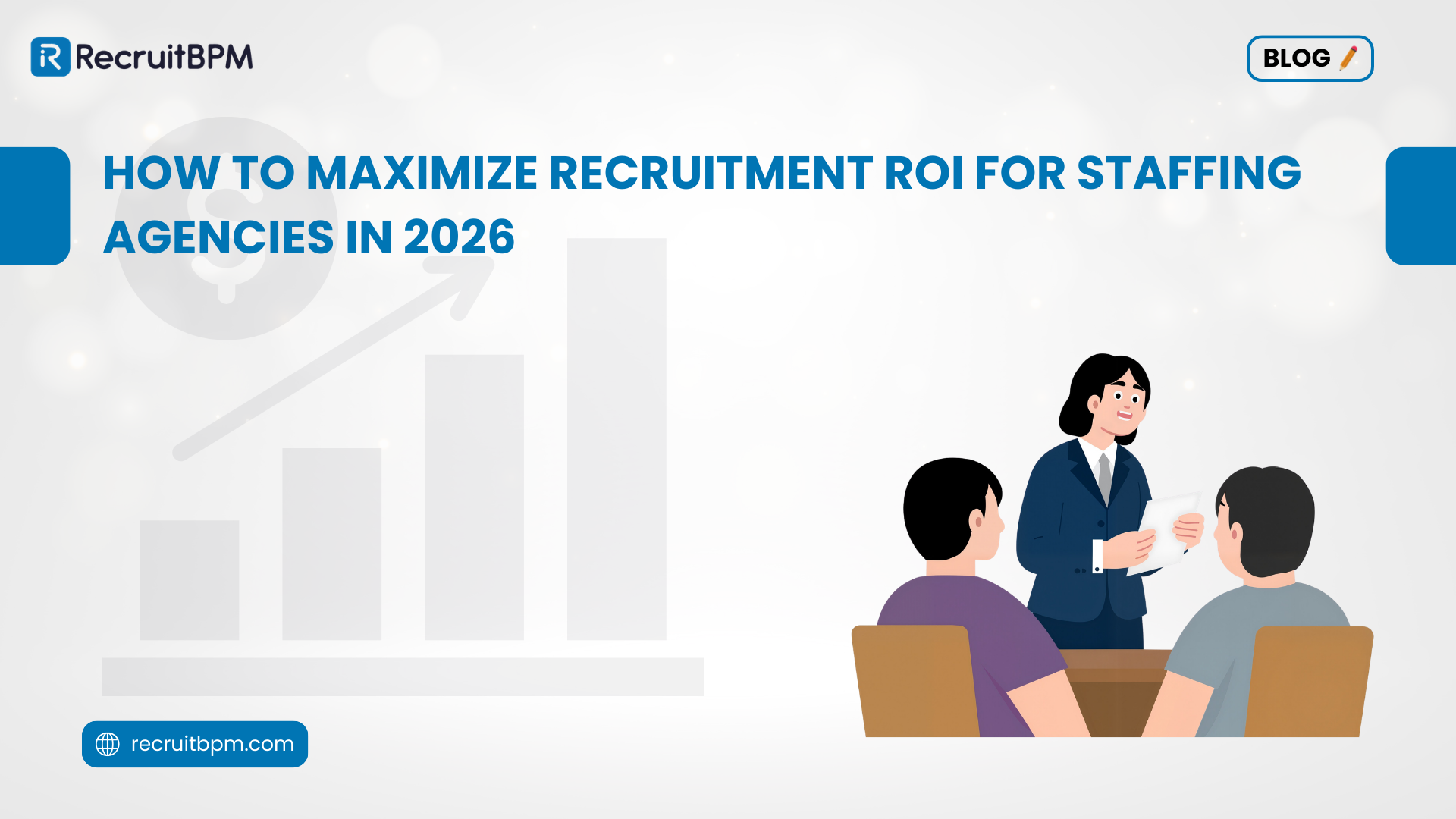 How to Maximize Recruitment ROI for Staffing Agencies in 2026