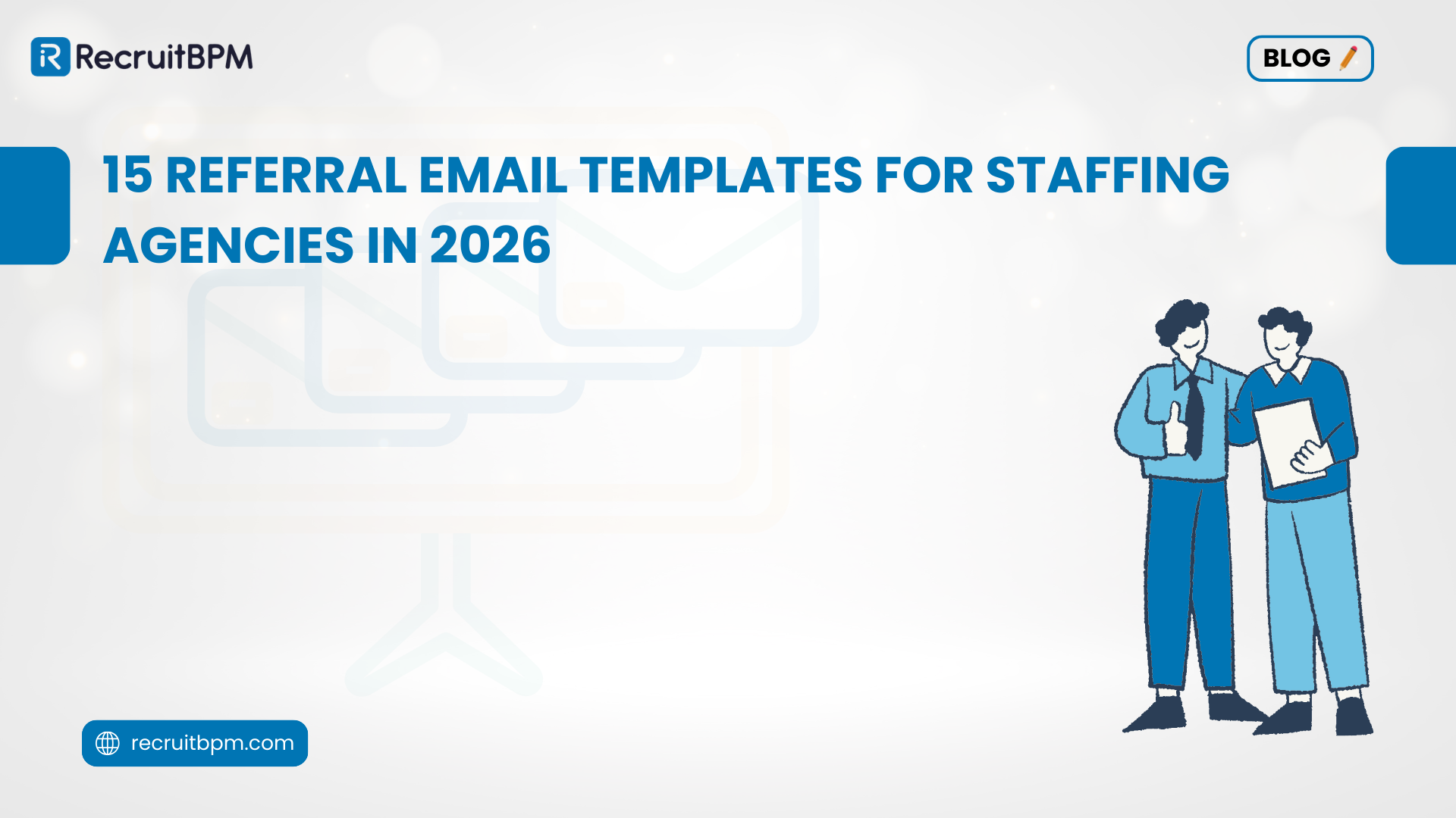 15 Referral Email Templates for Staffing Agencies in 2026