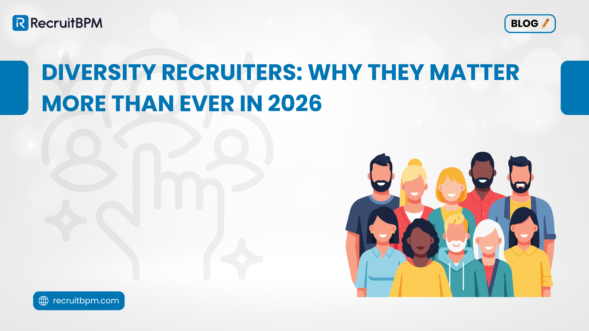 Diversity Recruiters: Why They Matter More Than Ever in 2026