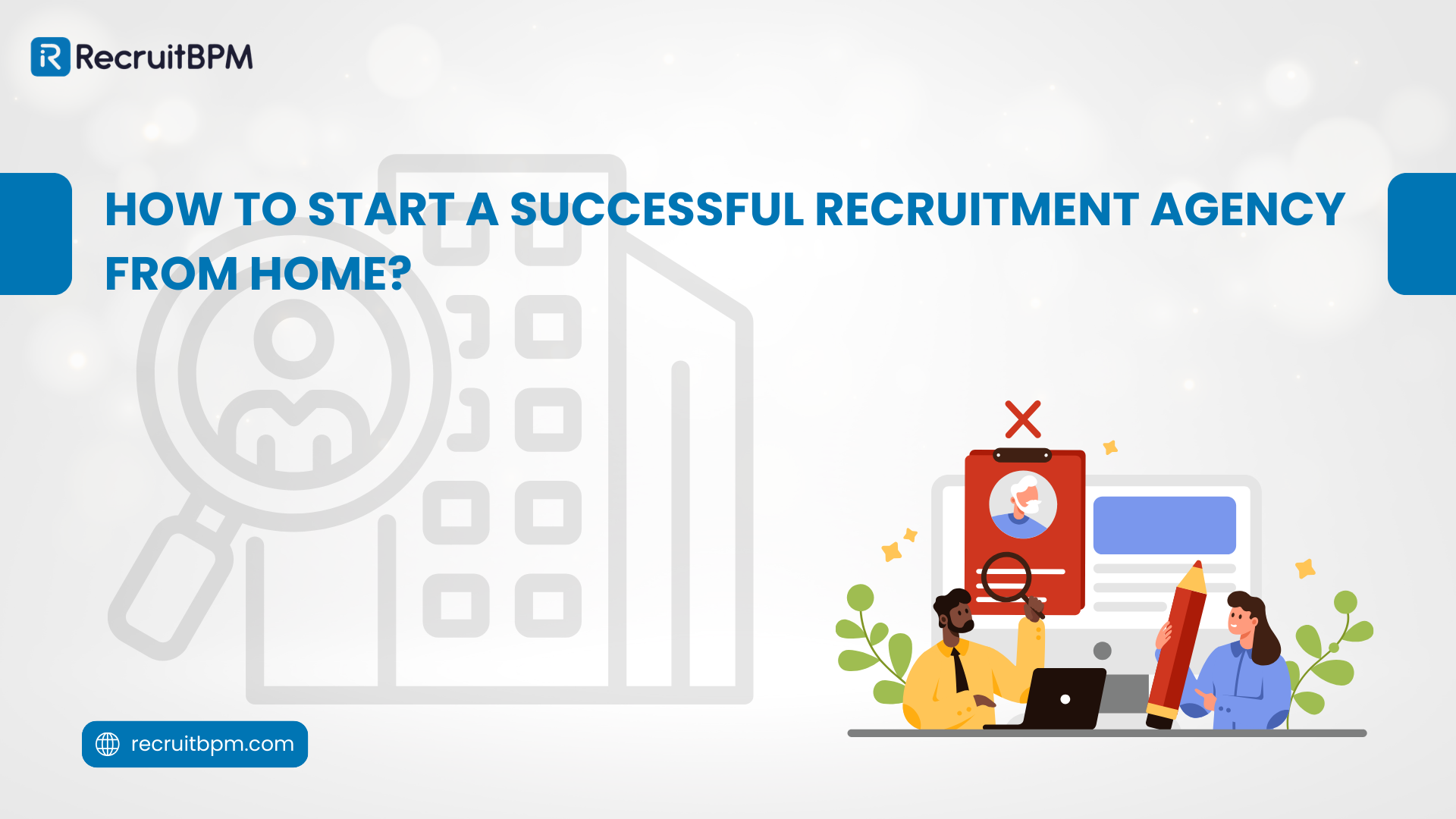 How to Start a Recruitment Agency from Home in 2026? (Step-by-Step Guide)