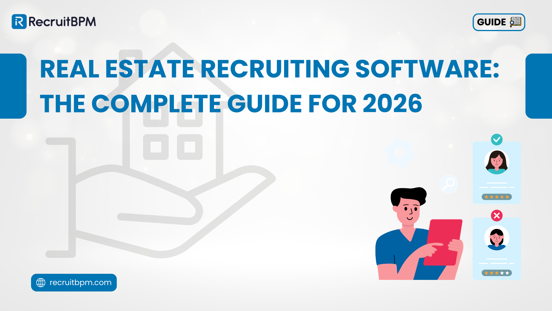 Real Estate Recruiting Software: The Complete Guide for 2026