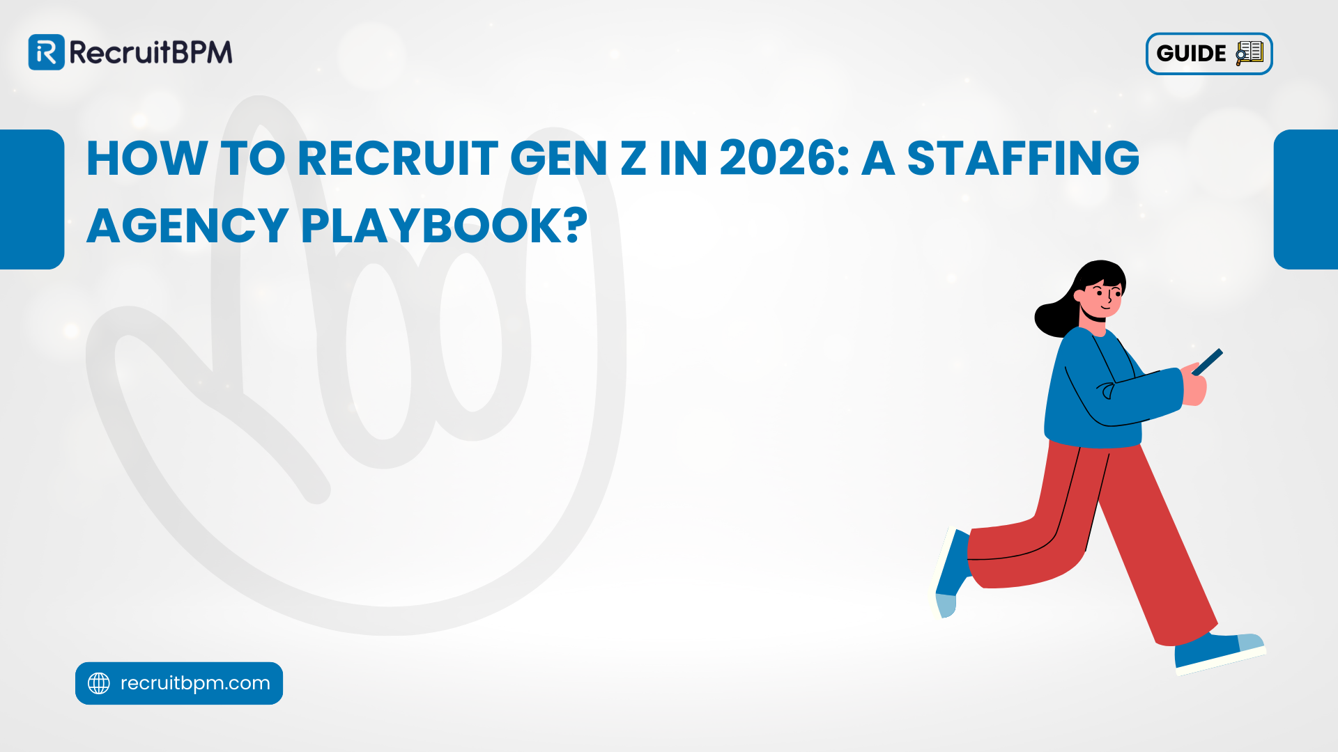 How to Recruit Gen Z in 2026: A Staffing Agency Playbook?