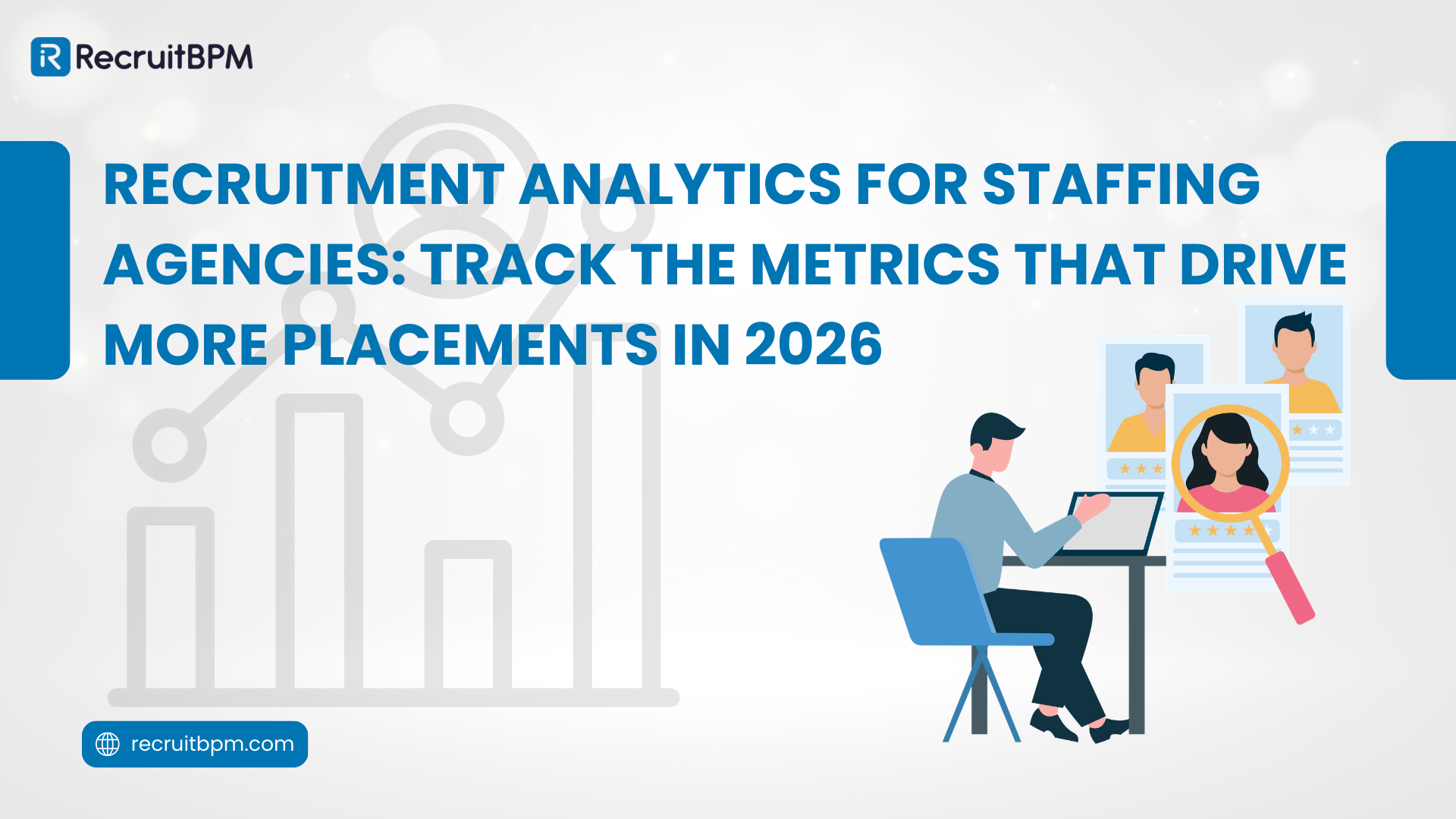 Recruitment Analytics for Staffing Agencies: Track the Metrics That Drive More Placements in 2026