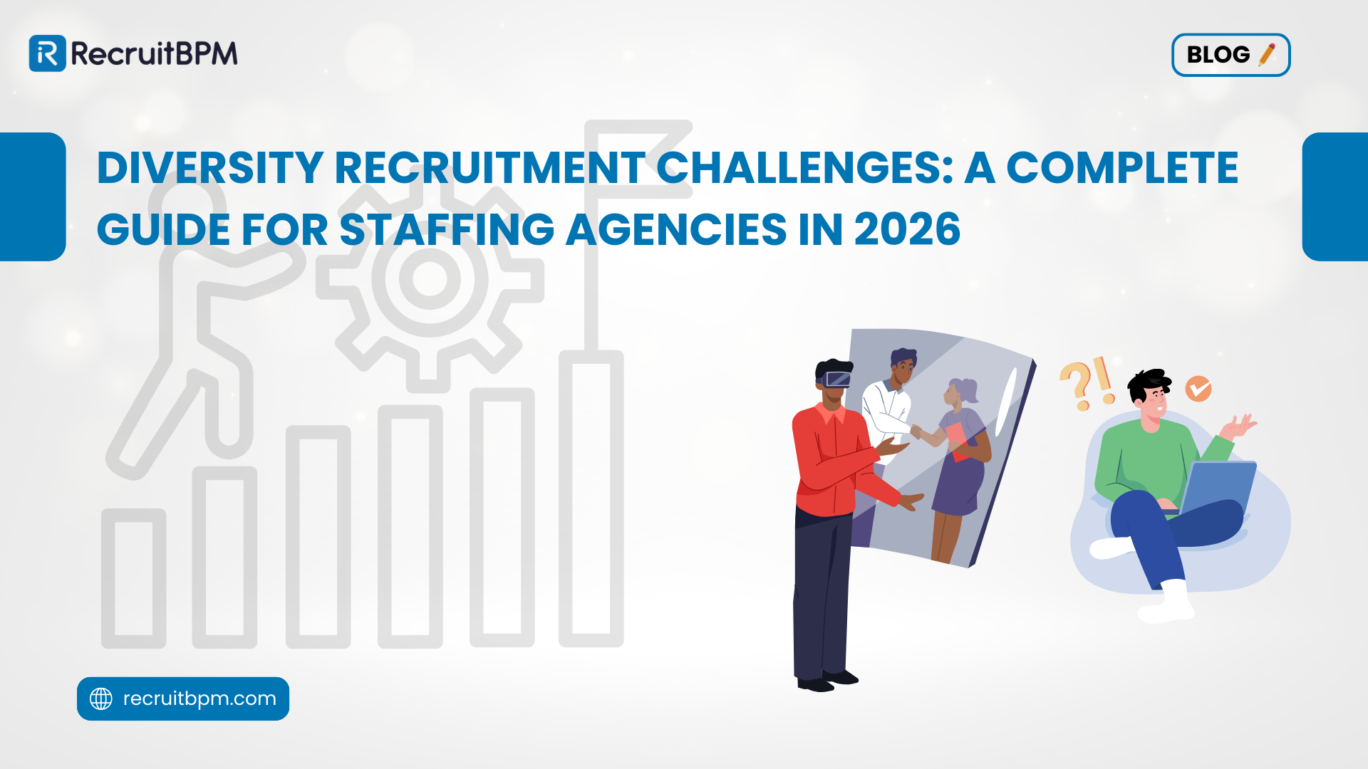 Diversity Recruitment Challenges: A Complete Guide for Staffing Agencies in 2026