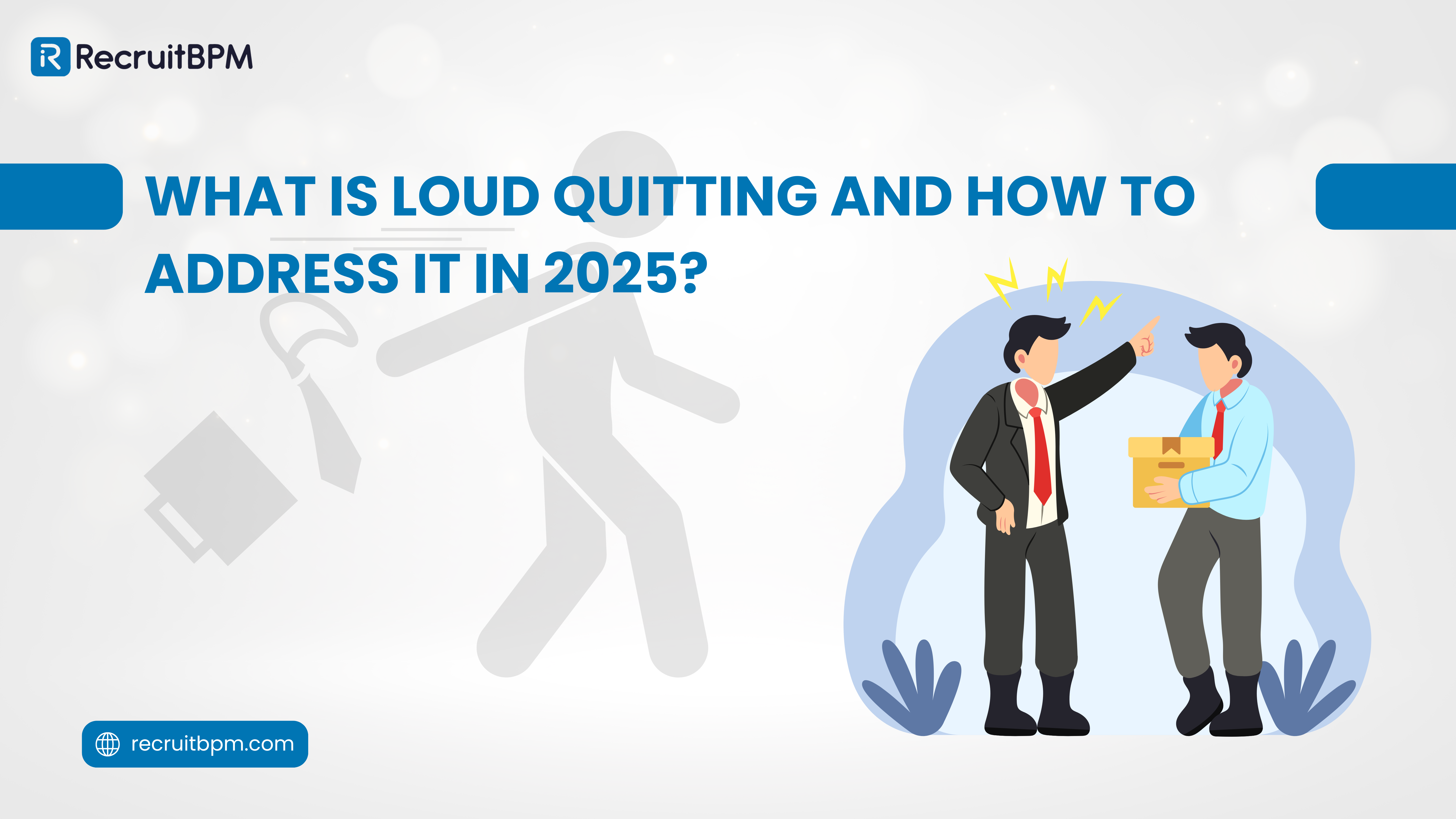 What Is Loud Quitting and How To Address It in 2025?