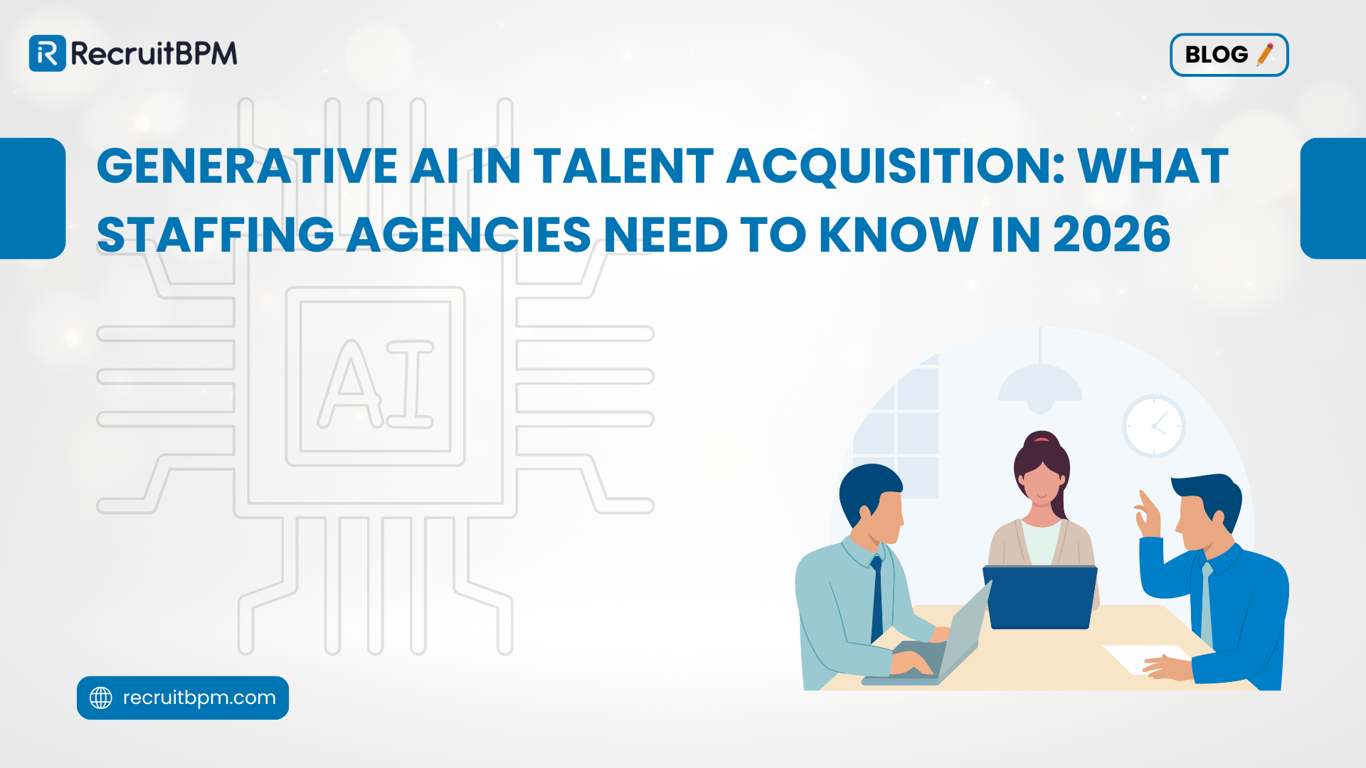 Generative AI in Talent Acquisition: What Staffing Agencies Need to Know in 2026