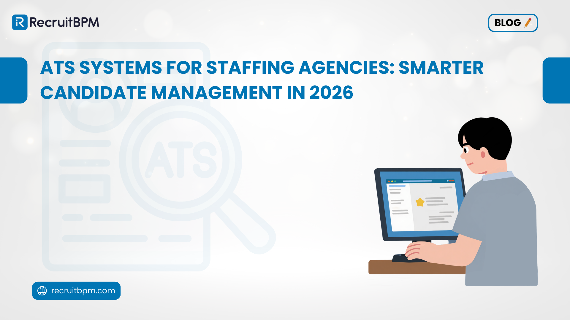 ATS Systems for Staffing Agencies: Smarter Candidate Management in 2026