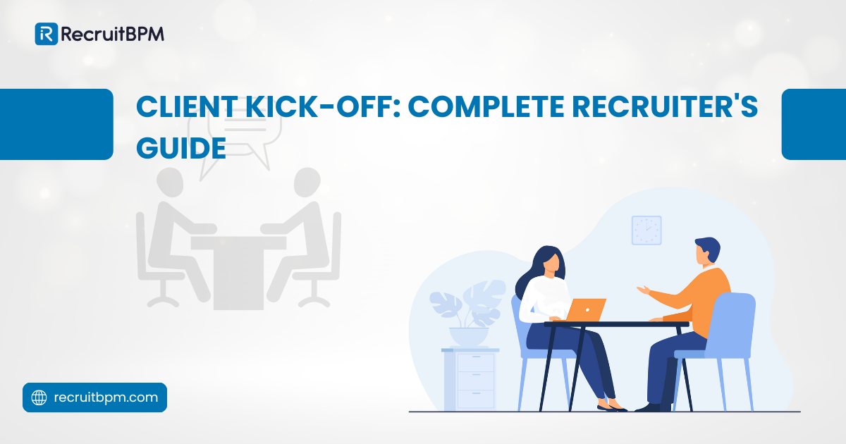 Client Kick-Off: Complete Recruiter’s Guide
