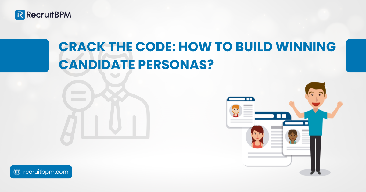 Crack the Code: How to Build Winning Candidate Personas?