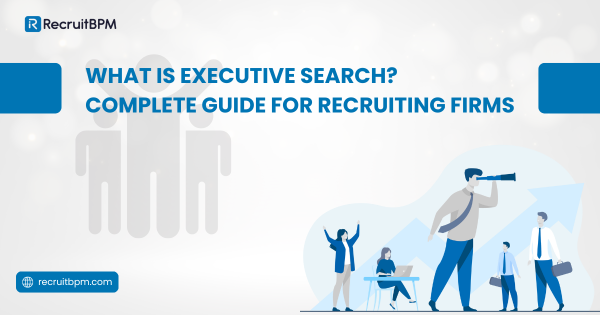What Is Executive Search? Complete Guide for Recruiting Firms