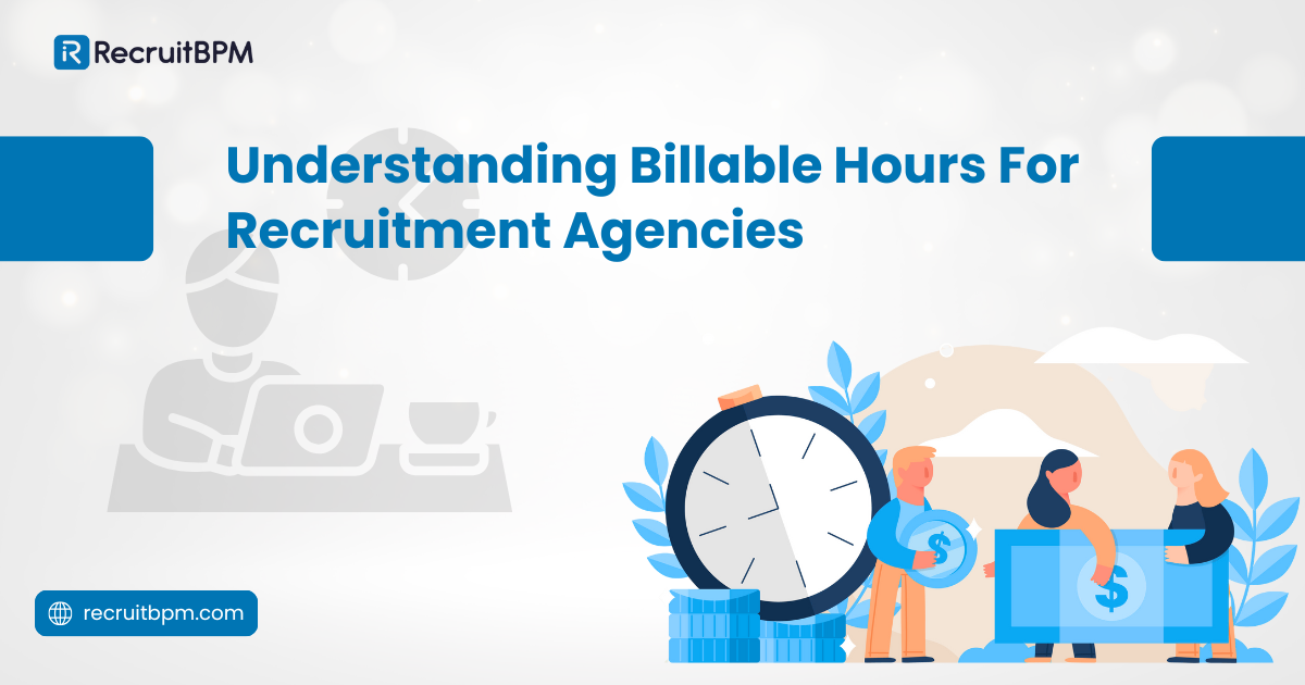 Understanding Billable Hours for Recruitment Agencies