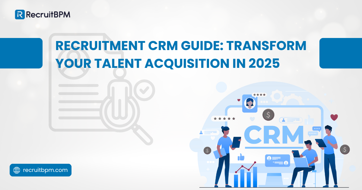 Recruitment CRM Guide: Transform Your Talent Acquisition in 2025