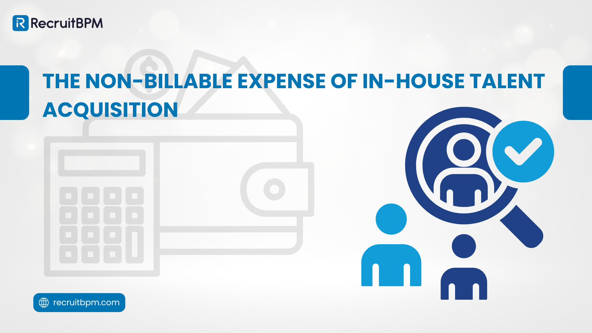 The Non-Billable Expense of In-house Talent Acquisition