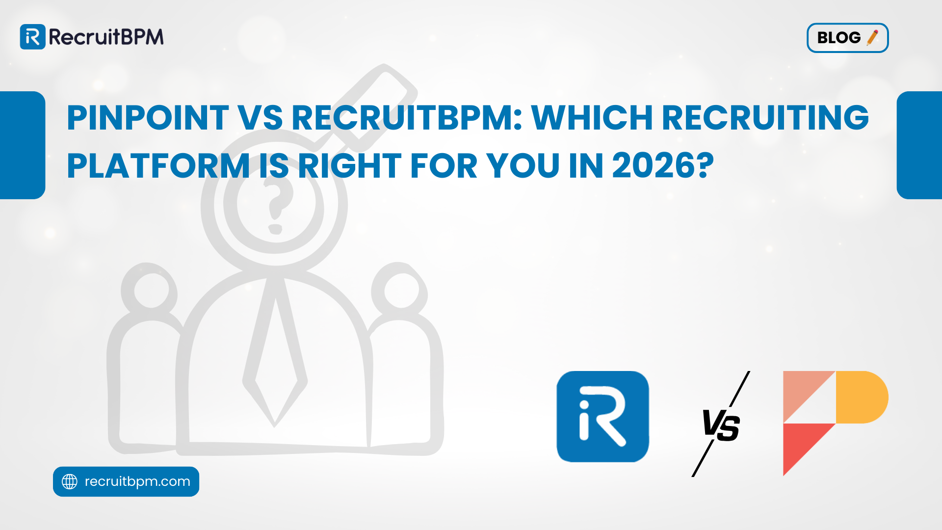 Pinpoint vs RecruitBPM: Which Recruiting Platform Is Right for You in 2026?