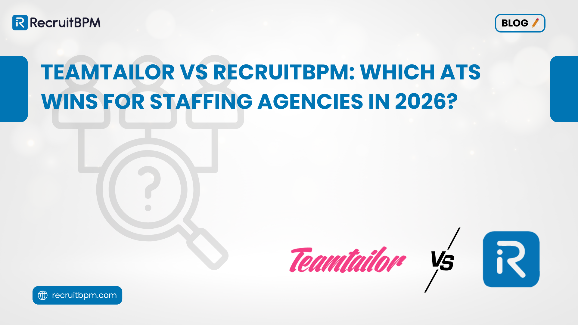 Teamtailor vs RecruitBPM: Which ATS Wins for Staffing Agencies in 2026?