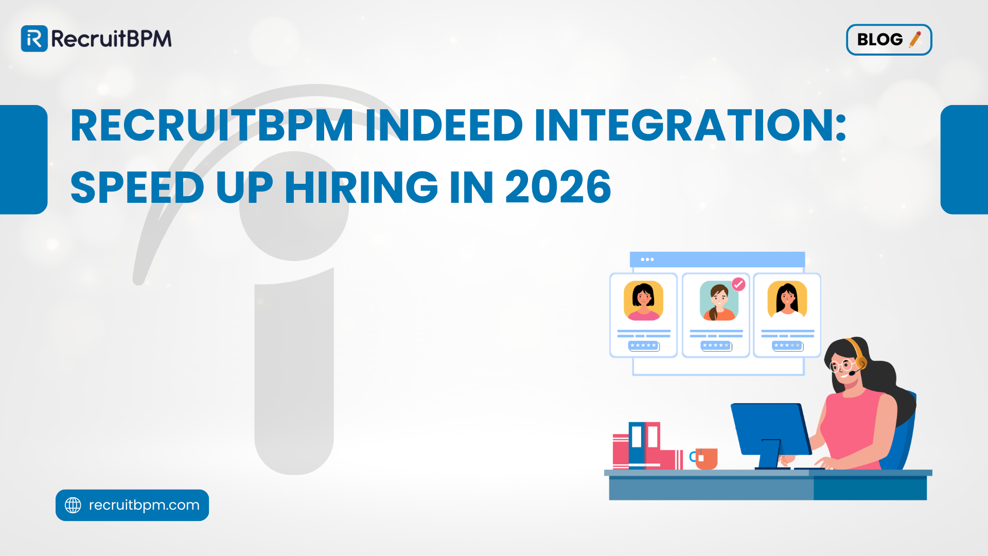 RecruitBPM Indeed Integration: Speed Up Hiring in 2026