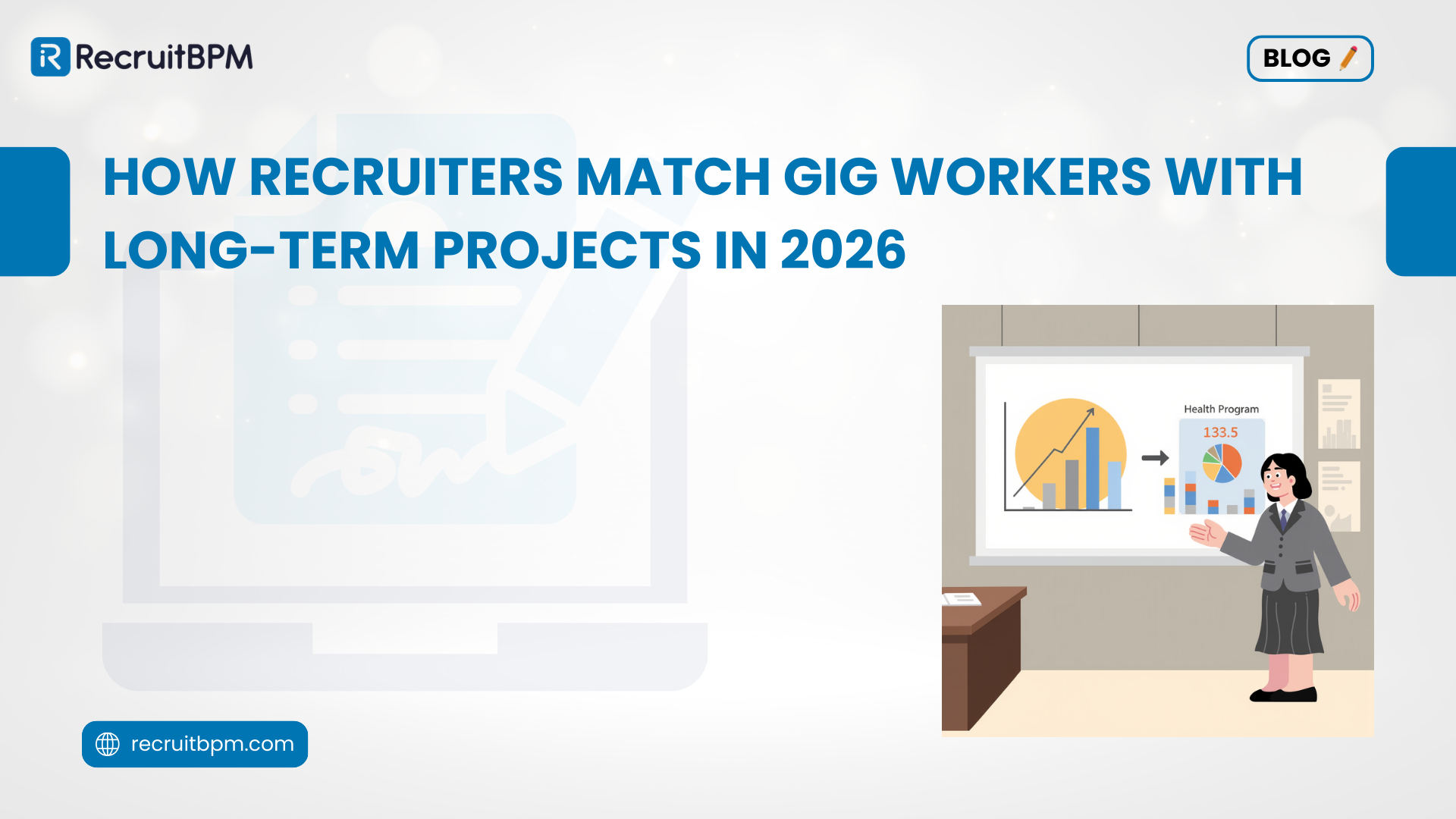 How Recruiters Match Gig Workers with Long-Term Projects in 2026
