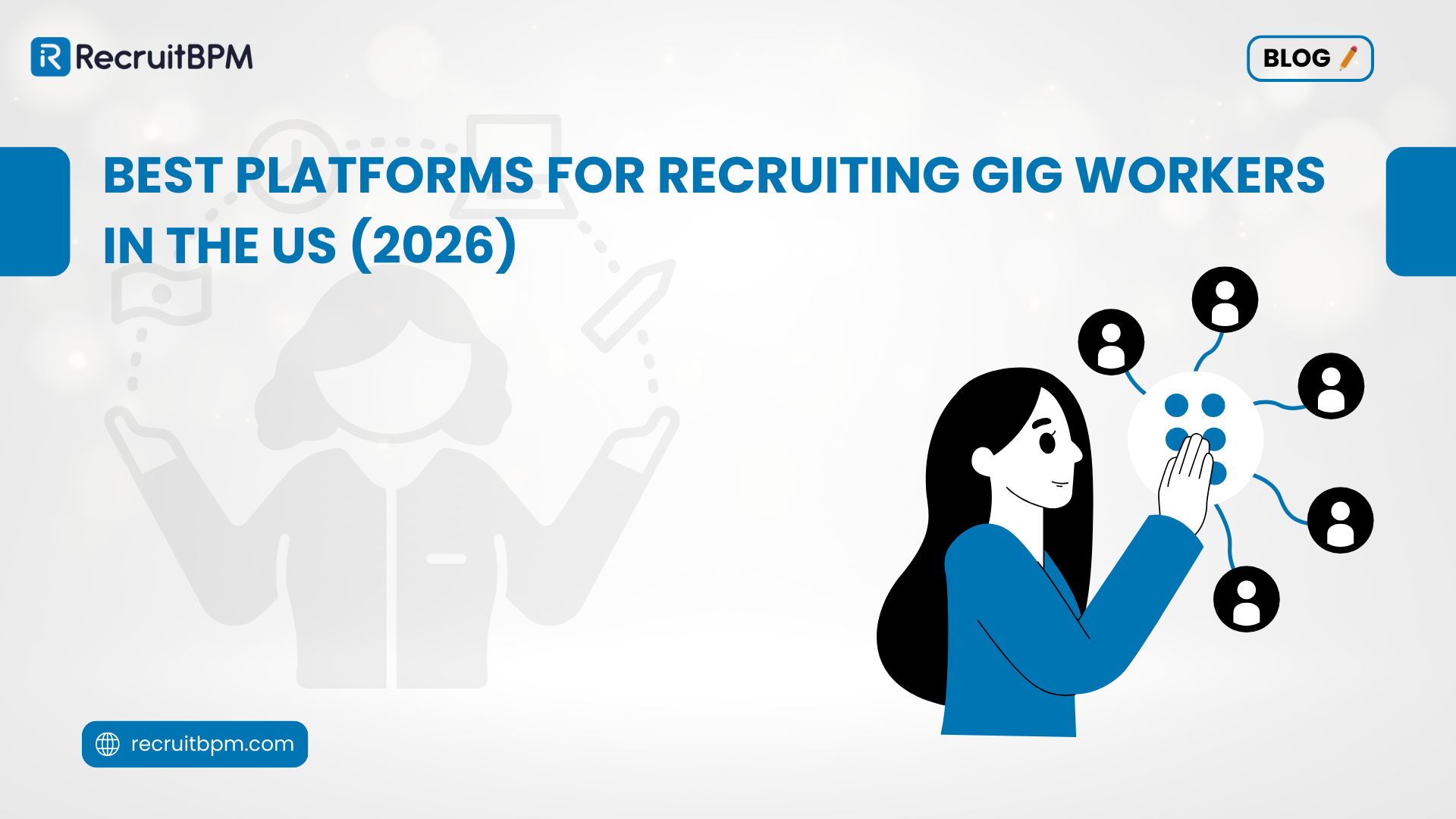 Best Platforms for Recruiting Gig Workers in the US (2026)