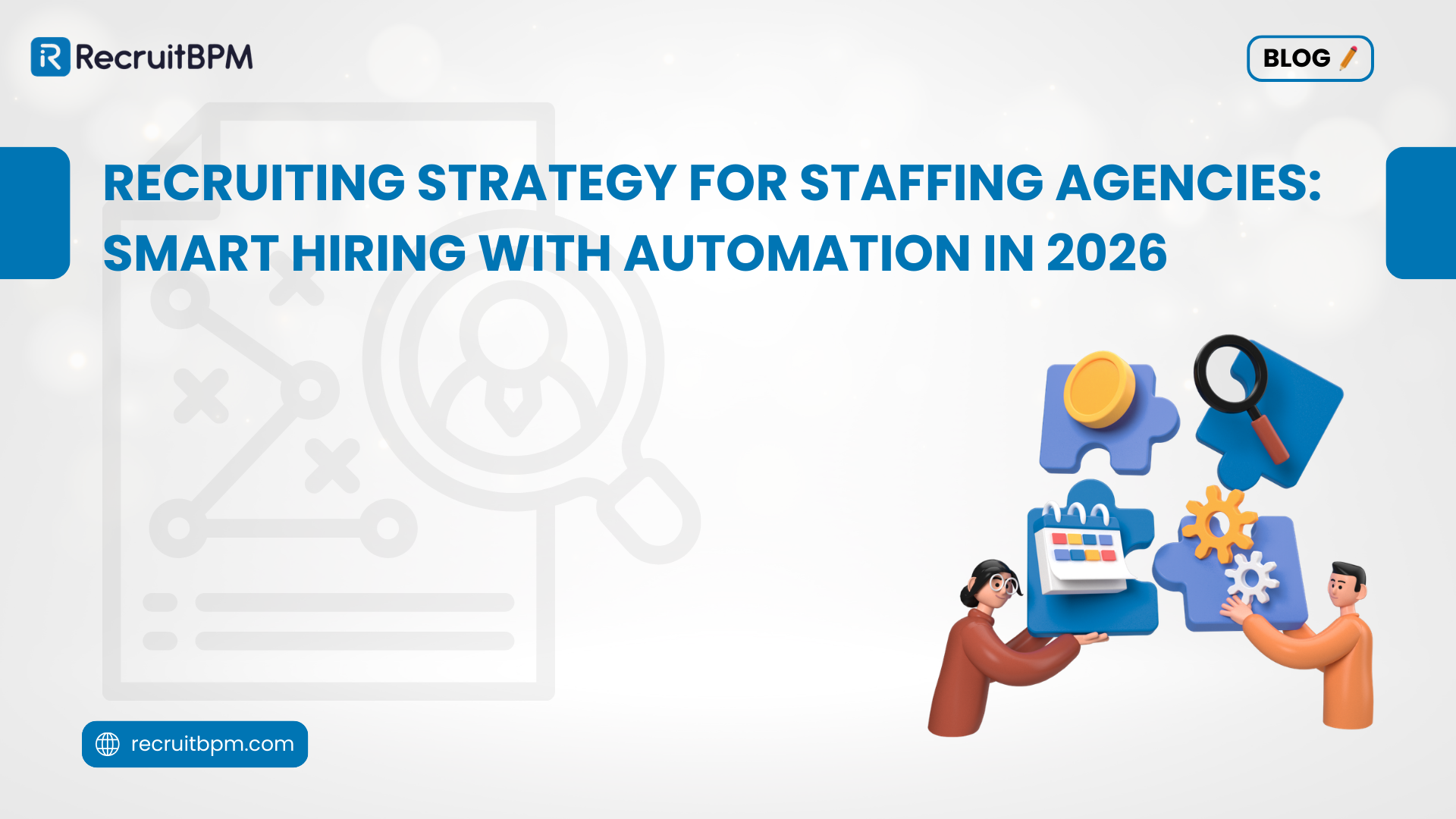 Recruiting Strategy for Staffing Agencies: Smart Hiring with Automation in 2026
