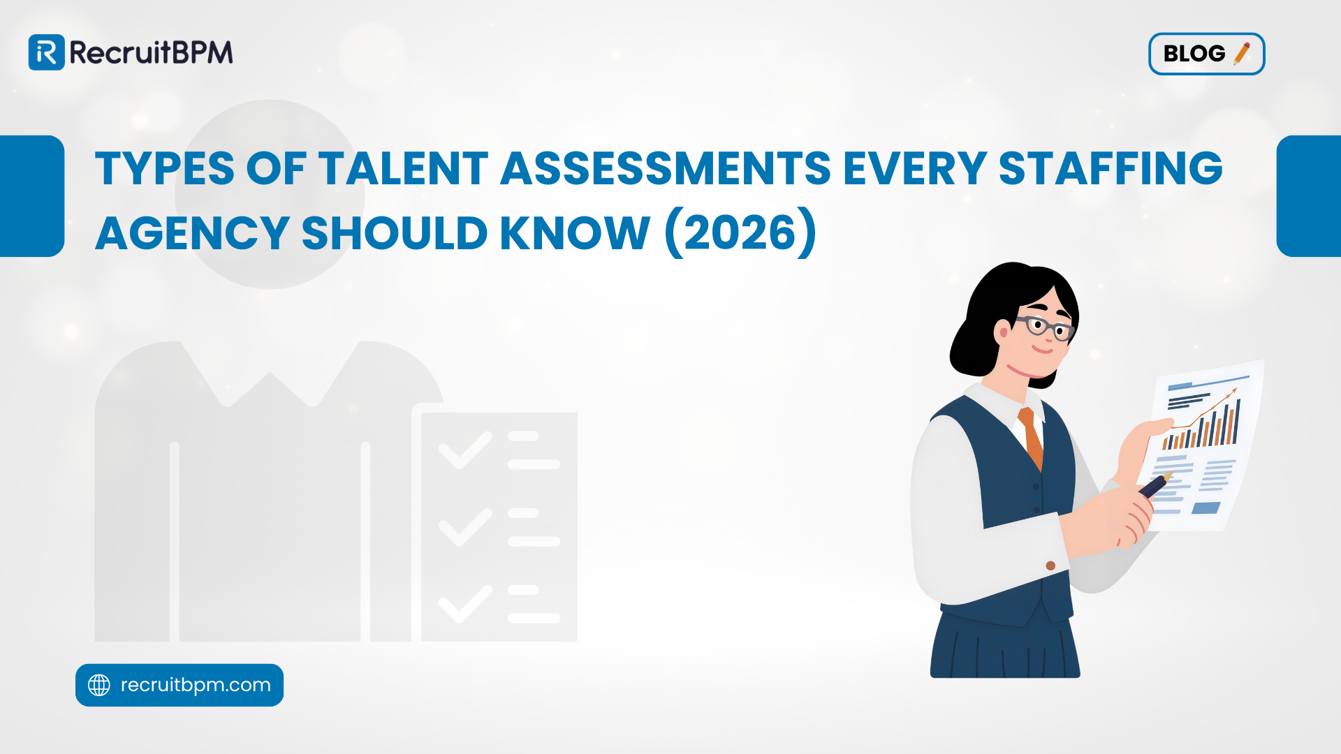 Types of Talent Assessments Every Staffing Agency Should Know (2026)