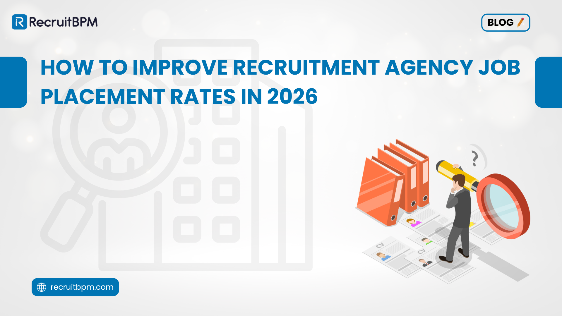 How to Improve Recruitment Agency Job Placement Rates in 2026
