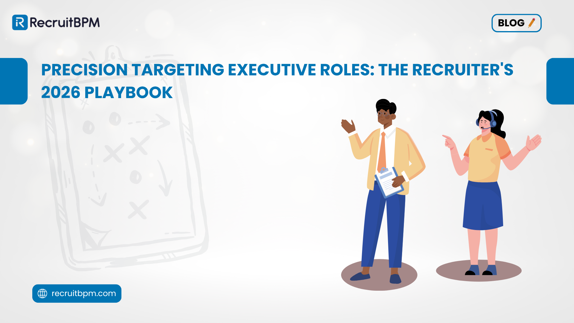 Precision Targeting Executive Roles: The Recruiter’s 2026 Playbook
