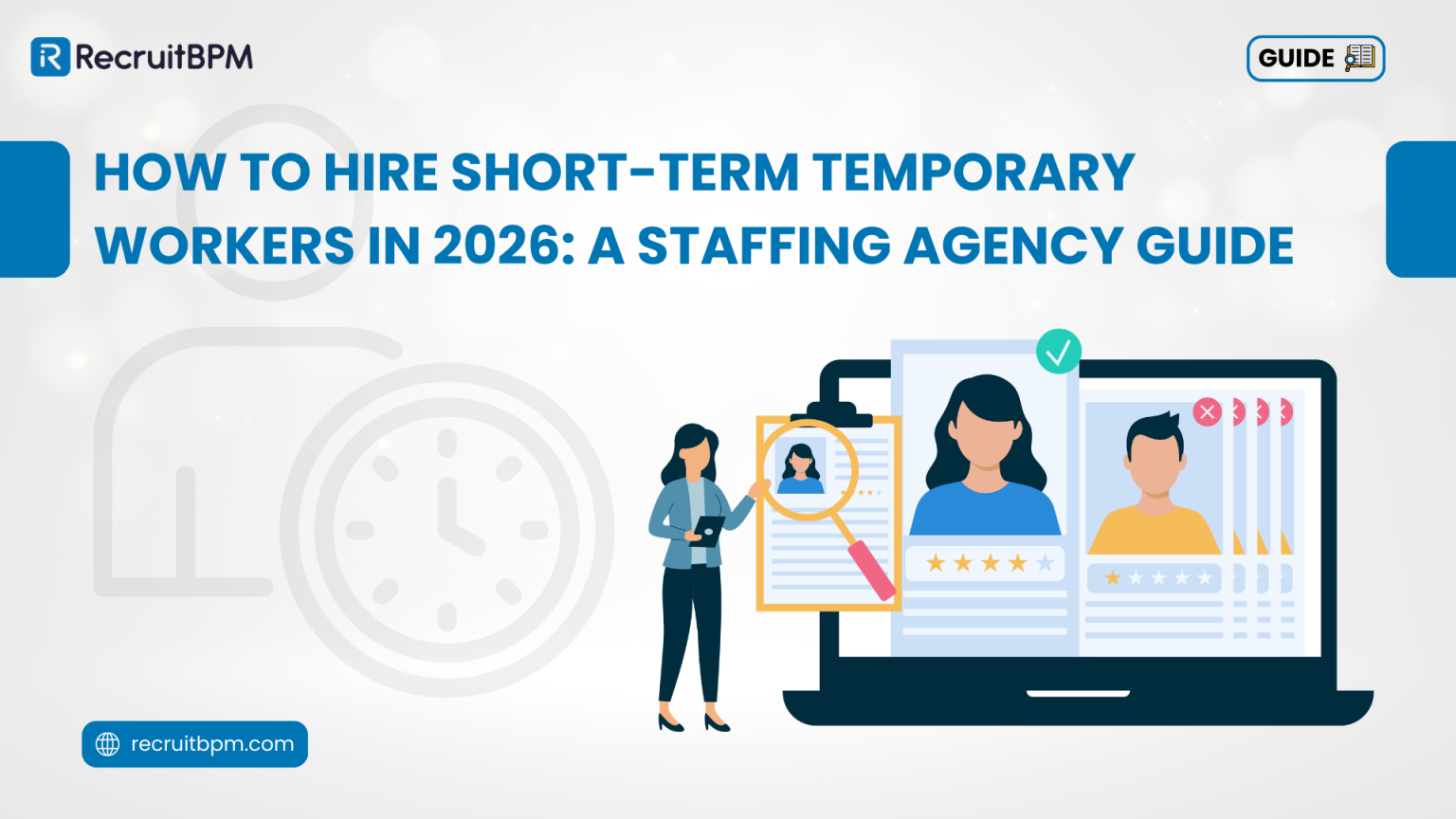 How to Hire Short-Term Temporary Workers in 2026: A Staffing Agency