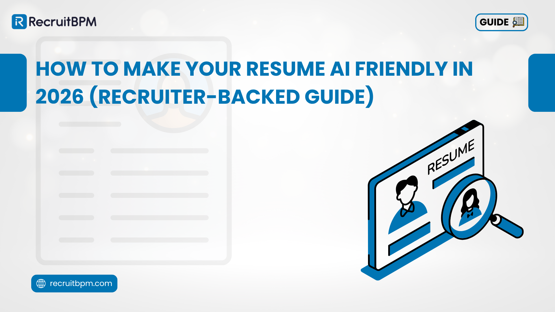  How to Make Your Resume AI Friendly in 2026 (Recruiter-Backed Guide)