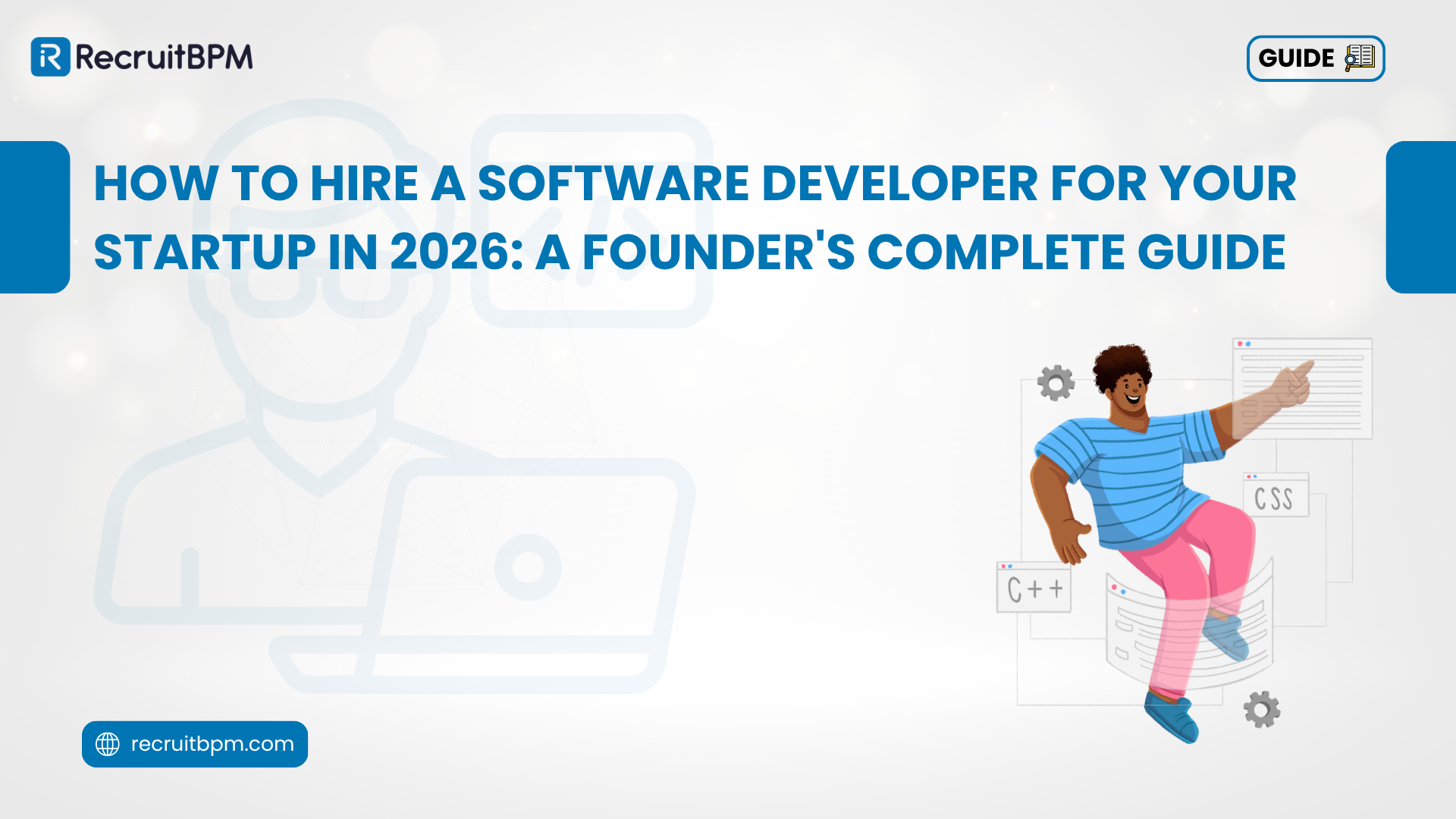 How to Hire a Software Developer for Your Startup in 2026: A Founder’s Complete Guide