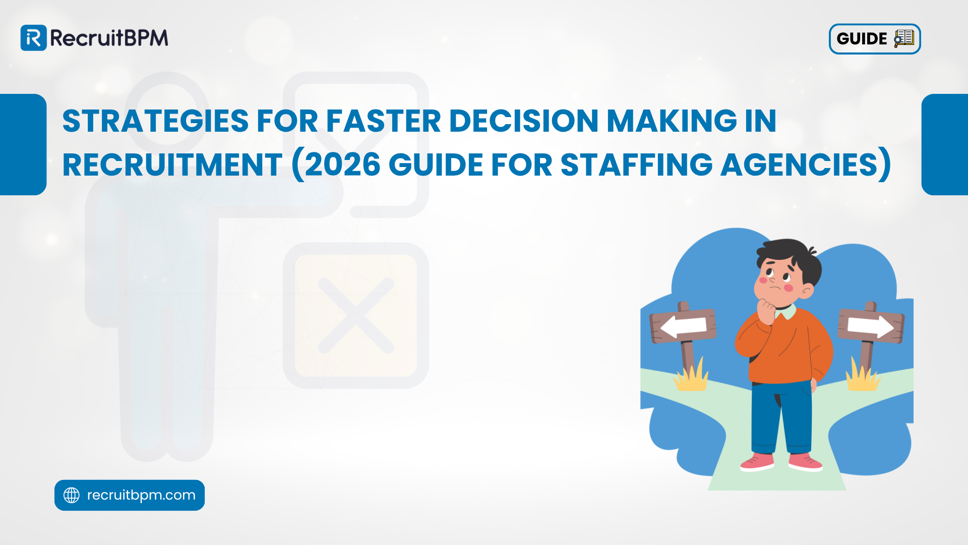 Strategies for Faster Decision Making in Recruitment (2026 Guide for Staffing Agencies)