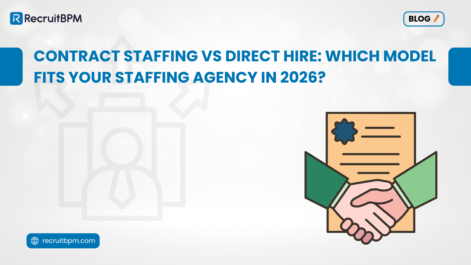Contract Staffing vs Direct Hire: Which Model Fits Your Staffing Agency in 2026?