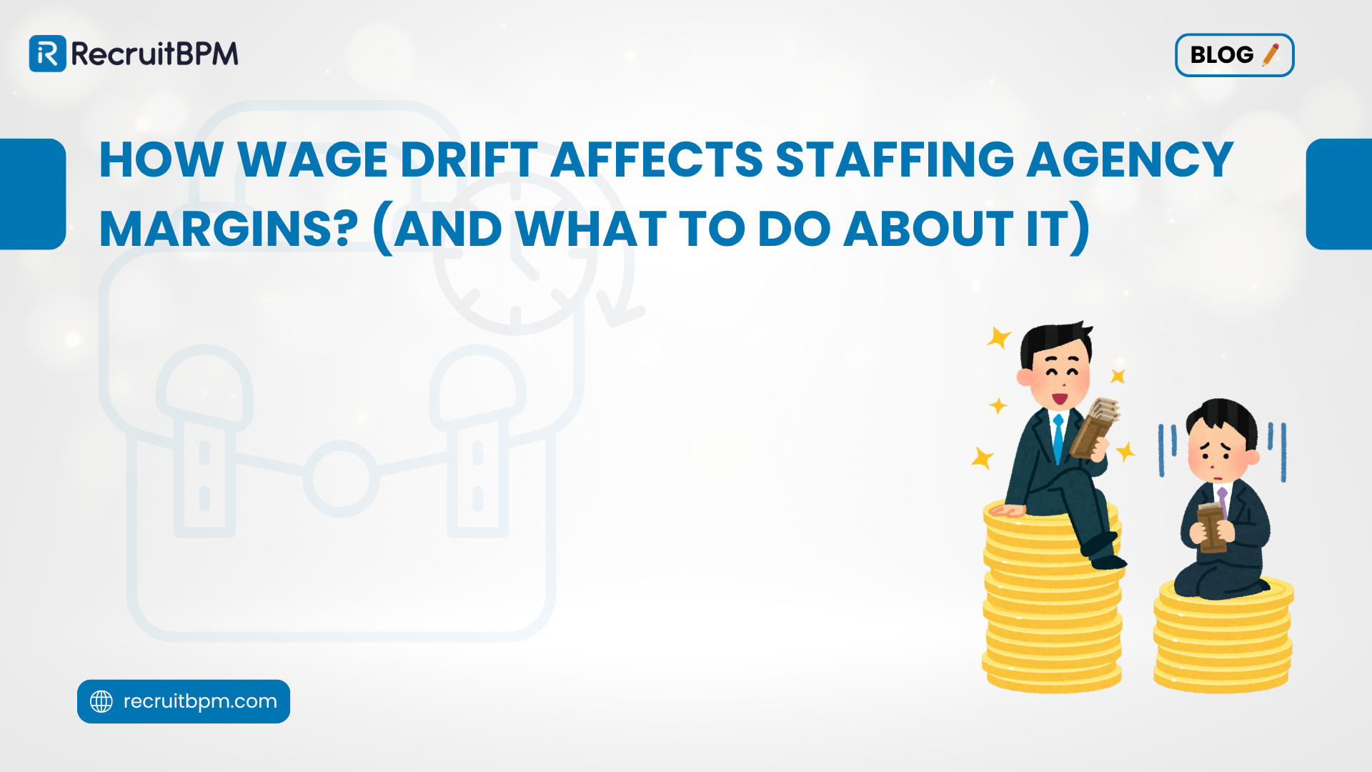 How Wage Drift Affects Staffing Agency Margins? (And What to Do About It)