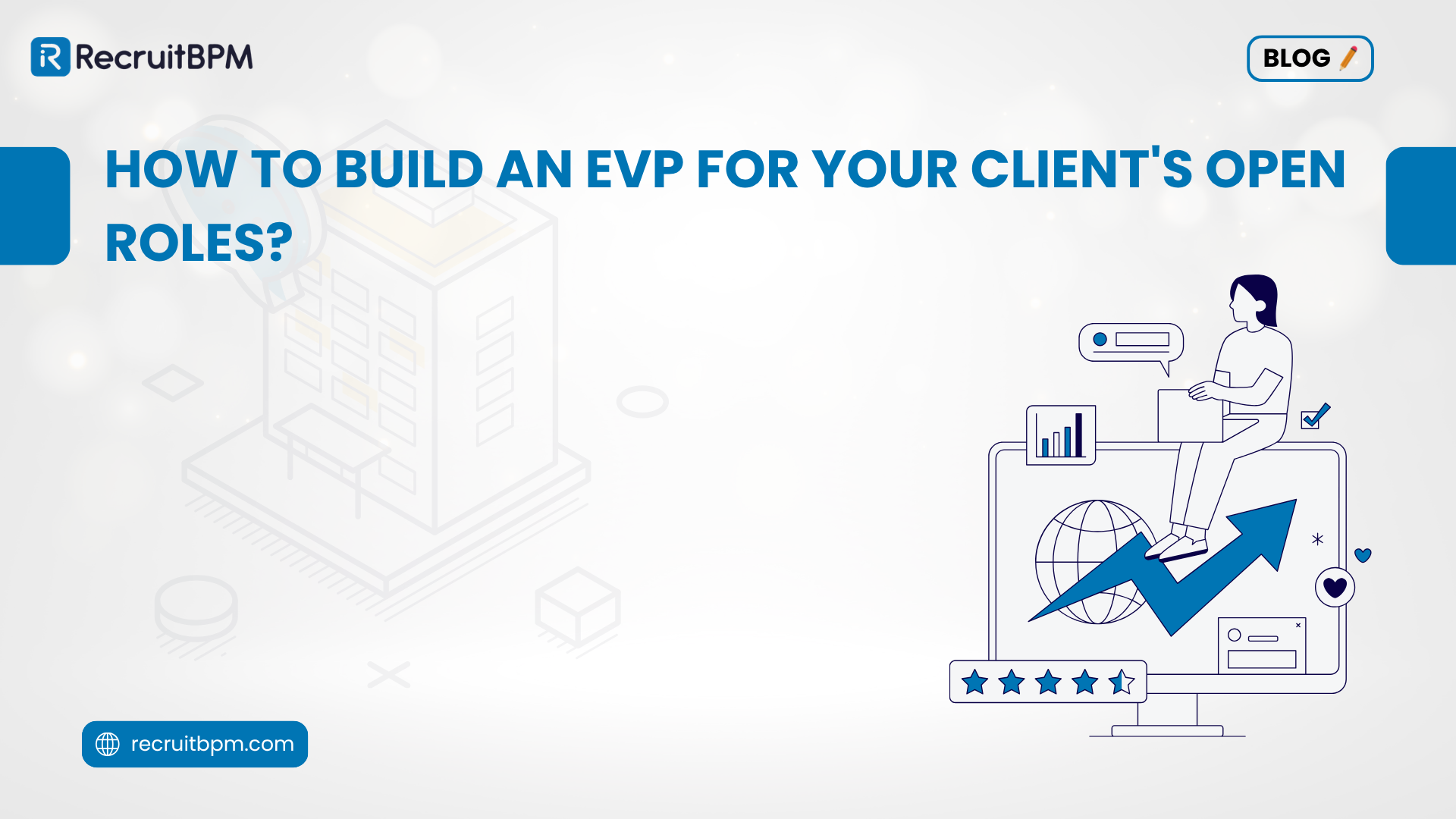 How to Build an EVP for Your Client’s Open Roles? 