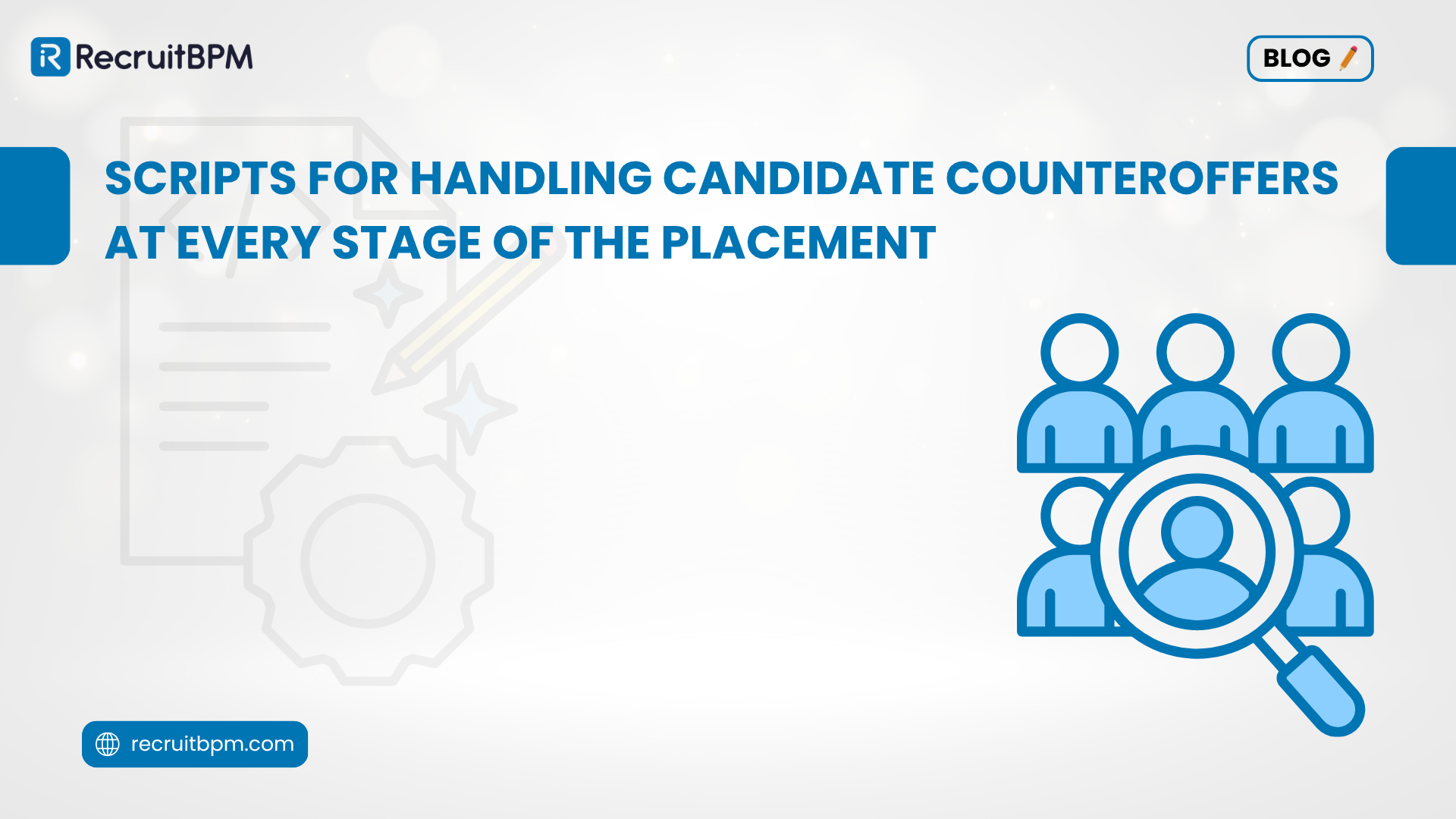 Scripts for Handling Candidate Counteroffers at Every Stage of the Placement