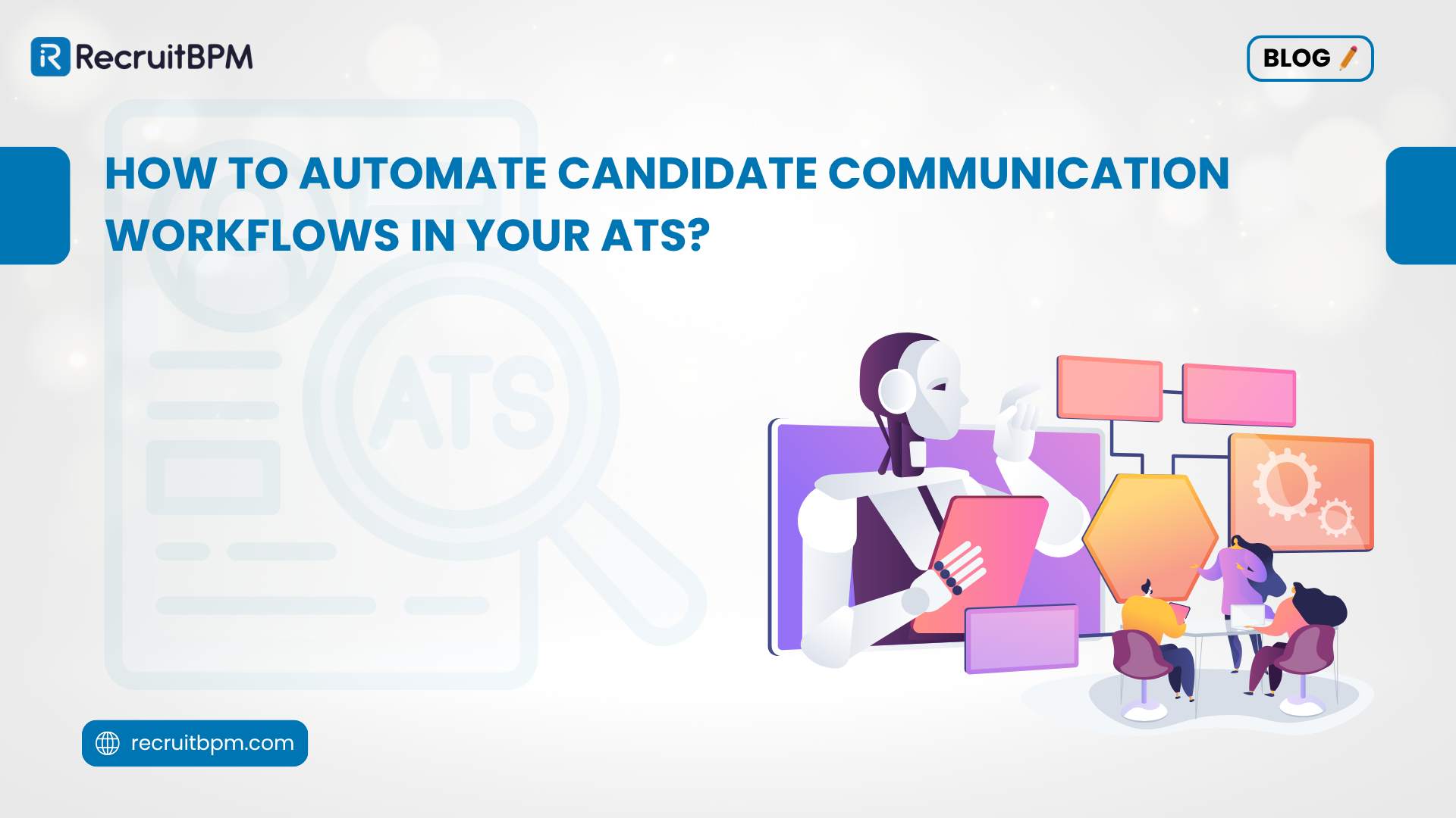 How to Automate Candidate Communication Workflows in Your ATS?
