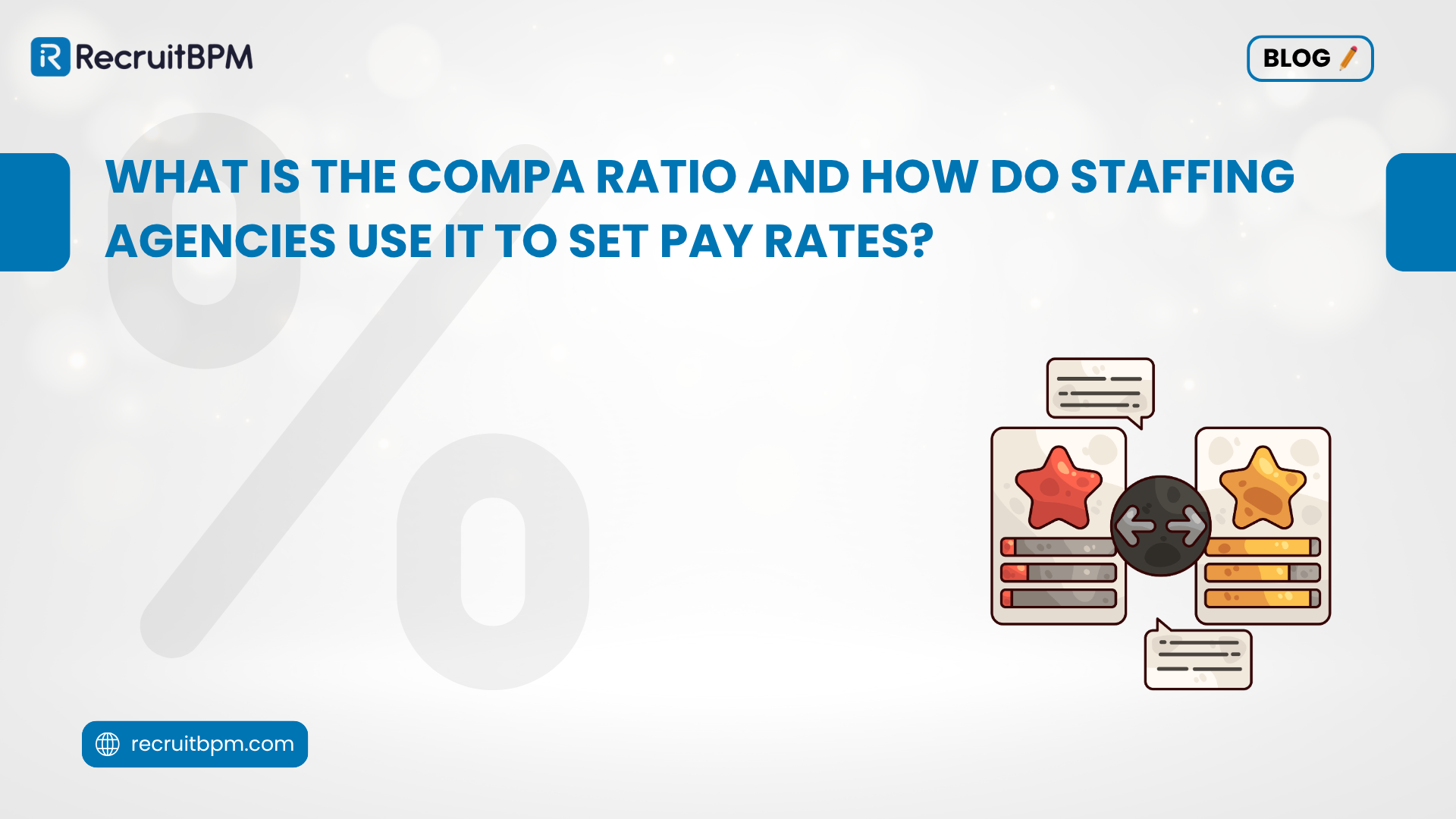 What Is the Compa Ratio and How Do Staffing Agencies Use It to Set Pay Rates?
